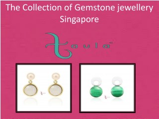 The best Singapore gemstone jewellery