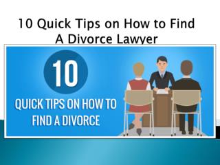 10 Quick Tips on How to Find a Divorce Lawyer
