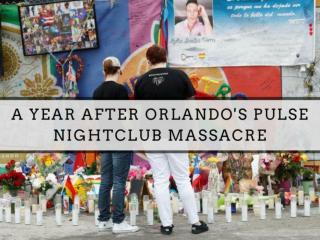 A year after Orlando's Pulse nightclub massacre