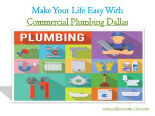 Make Your Life Easy With Commercial Plumbing Dallas