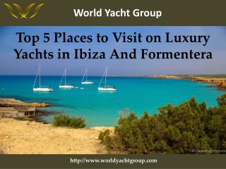 Places luxury yachts in Ibiza