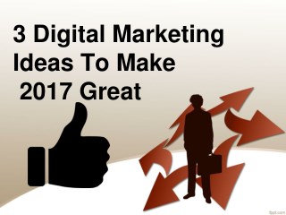 3 digital Marketing ideas