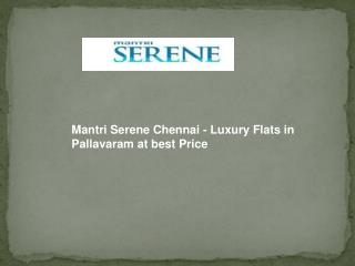 Mantri Serene Pallavaram | Pre Lunch Property Chennai 2 BHK New flats for sale