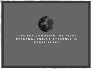 Tips for choosing the right personal injury attorney in Dania Beach