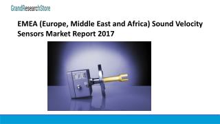 EMEA (Europe, Middle East and Africa) Sound Velocity Sensors Market Report 2017