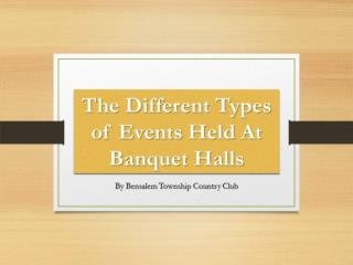 The Different Types of Events Held At Banquet Halls