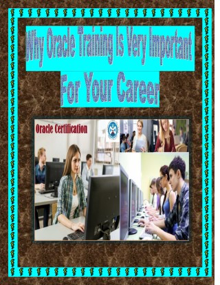 Why Oracle Training Is Very Important For Your Career