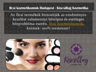 Ilcsi kozmetikumok Budapest - Kiscsillag Kozmetika