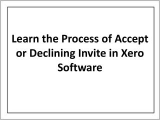 Learn the Process of Accept or Declining Invite in Xero Software