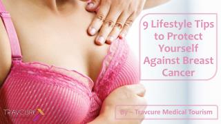 9 Lifestyle Tips to Protect Yourself Against Breast Cancer