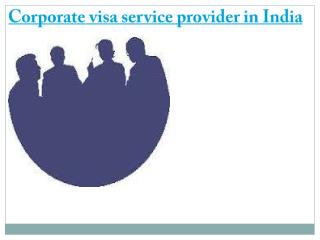 Corporate visa service provider in India