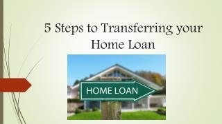 5 steps to transferring your home loan