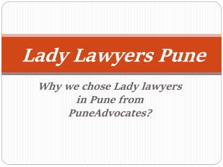 Why we chose lady lawyers in Pune from PuneAdvocates?