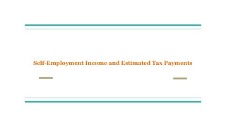 Self-Employment Income and Estimated Tax Payments