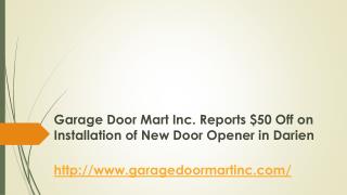 Garage Door Mart Inc. Reports $50 Off on Installation of New Door Opener in Darien