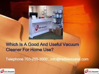 Which Is A Good And Useful Vacuum Cleaner For Home Use