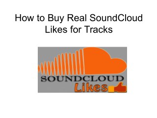 How to Buy Real SoundCloud Likes for Tracks