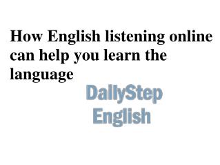 How English listening online can help you learn the language