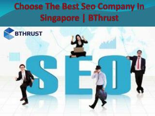 Choose The Best Seo Company In Singapore | BThrust