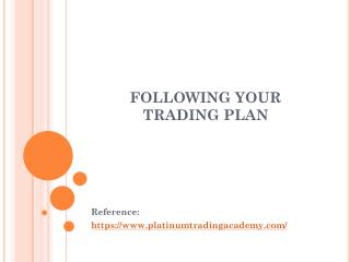 FOLLOWING YOUR TRADING PLAN