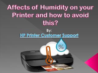 Affects of Humidity on your Printer and how to avoid this?