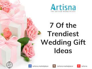 7 of the Trendiest Wedding Gift Ideas