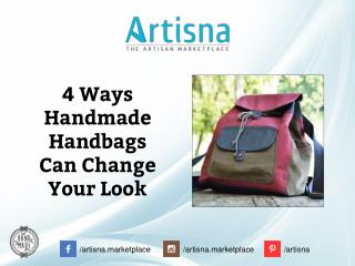 4 Ways Handmade Handbags Can Change Your Look