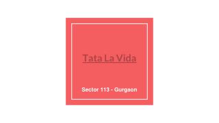 La Vida Sector 113 Gurgaon By Tata housing at Dwarka Expressway