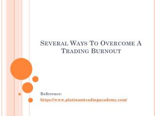 Several Ways to Overcome A Trading Burnout