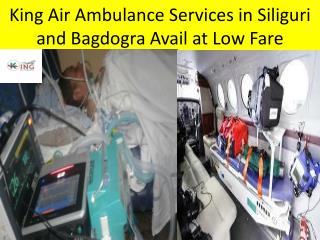 King Air Ambulance Services from Siliguri to Delhi