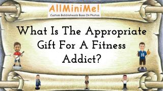 What Is The Appropriate Gift For A Fitness Addict?