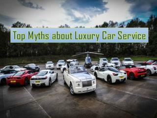 Top Myths about Luxury Car Service