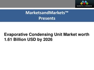 Condensing Unit Market worth 23.31 Billion USD by 2021