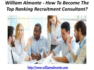 William Almonte - How To Become The Top Ranking Recruitment Consultant?