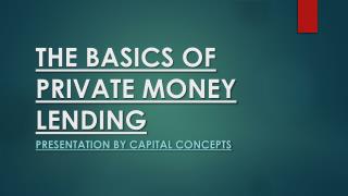 The Basics of Private Money Lending