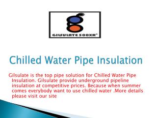 Chilled Water Pipe Insulation