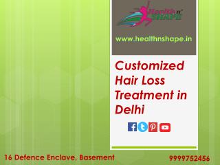 Customized Hair Loss Treatment in Delhi