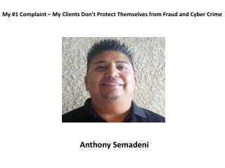 My #1 Complaint – My Clients Don’t Protect Themselves from Fraud and Cyber Crim