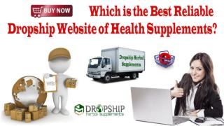 Which is the Best Reliable Dropship Website of Health Supplements?