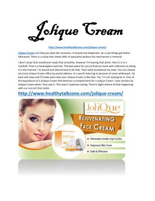 http://www.healthytalkzone.com/jolique-cream/