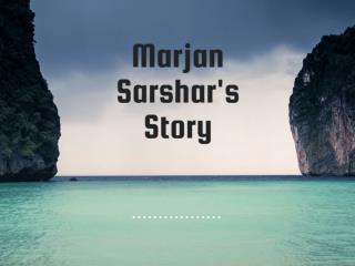 Marjan Sarshar's Story