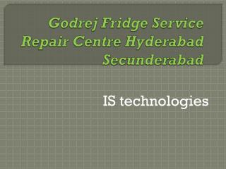 Godrej Fridge Service Repair Center Hyderabad Secunderabad