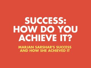 Success: How Do You Achieve It?