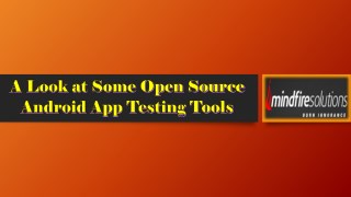 A Look at Some Open Source Android App Testing Tools