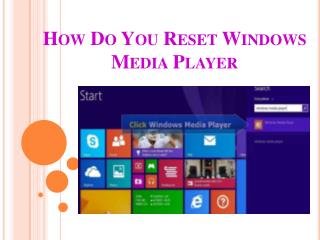 How Do You Reset Windows Media Player