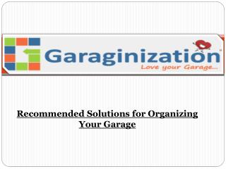 Recommended Solutions for Organizing Your Garage
