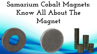 Samarium Cobalt Magnets: Know All About The Magnet