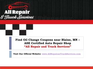 Looking for Certified Auto Repair Shop near blaine, MN? Visit All Repair & Truck Services today!