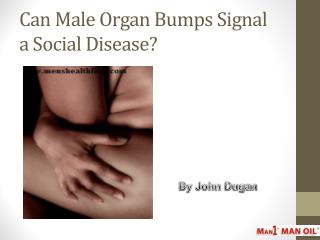 Can Male Organ Bumps Signal a Social Disease?