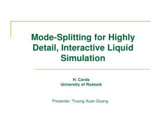 Mode-Splitting for Highly Detail, Interactive Liquid Simulation